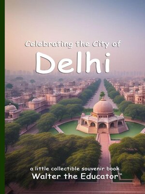 cover image of Celebrating the City of Delhi